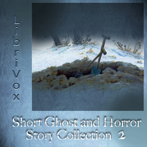 Short Ghost and Horror Collection 002 - Various Listen Free Audiobook MP3 📙 Free Audiobook Websites