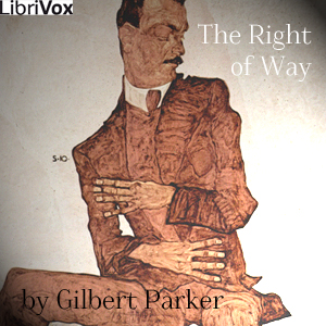 The Right of Way - Gilbert Parker Listen Free Audiobook MP3 📙 Free Audiobook Websites