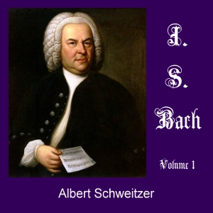 J.S. Bach, Volume 1 - Albert SCHWEITZER Listen Free Audiobook MP3 📙 Free Audiobook Websites
