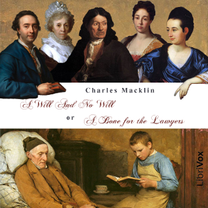 A Will and No Will or a Bone for the Lawyers - Charles MACKLIN Listen Free Audiobook MP3 📙 Free Audiobook Websites
