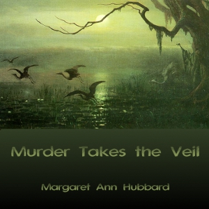 Murder Takes the Veil - Margaret Ann HUBBARD Listen Free Audiobook MP3 📙 Free Audiobook Websites