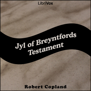 Jyl of Breyntfords Testament - Robert COPLAND Listen Free Audiobook MP3 📙 Free Audiobook Websites