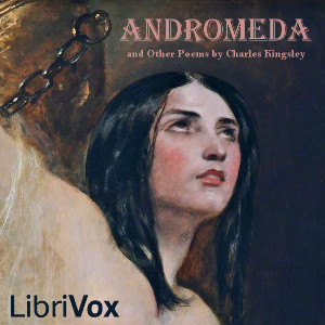 Andromeda, and Other Poems - Charles Kingsley Listen Free Audiobook MP3 📙 Free Audiobook Websites