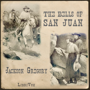 The Bells of San Juan - Jackson GREGORY Listen Free Audiobook MP3 📙 Free Audiobook Websites