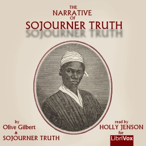 The Narrative of Sojourner Truth (version 2) - Olive Gilbert Listen Free Audiobook MP3 📙 Free Audiobook Websites