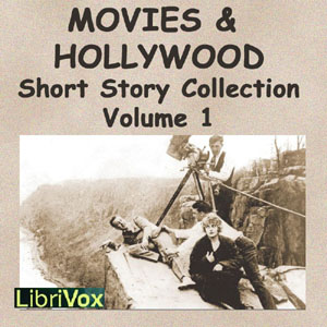 Movies and Hollywood Short Story Collection, Volume 1 - Various Listen Free Audiobook MP3 📙 Free Audiobook Websites