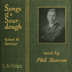 Songs of a Sourdough - Robert W. Service Listen Free Audiobook MP3 📙 Free Audiobook Websites