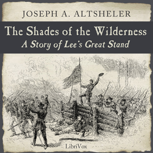 The Shades of the Wilderness - Joseph A. Altsheler Listen Free Audiobook MP3 📙 Free Audiobook Websites