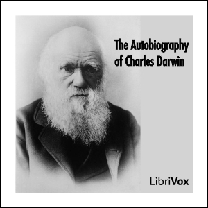The Autobiography of Charles Darwin - Charles Darwin Listen Free Audiobook MP3 📙 Free Audiobook Websites