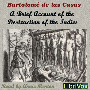 A Brief Account of the Destruction of the Indies - Bartolomé de las CASAS Listen Free Audiobook MP3 📙 Free Audiobook Websites