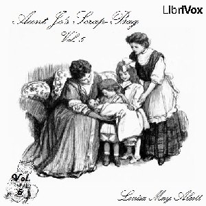 Aunt Jo's Scrap-Bag, Vol. 5 - Louisa May Alcott Listen Free Audiobook MP3 📙 Free Audiobook Websites