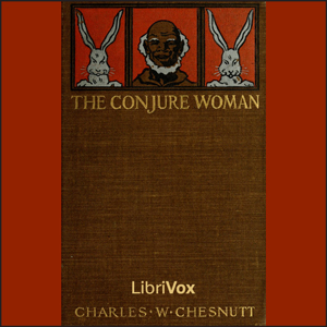 The Conjure Woman - Charles Waddell Chesnutt Listen Free Audiobook MP3 📙 Free Audiobook Websites