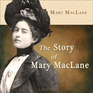The Story of Mary MacLane - Mary MacLane Listen Free Audiobook MP3 📙 Free Audiobook Websites