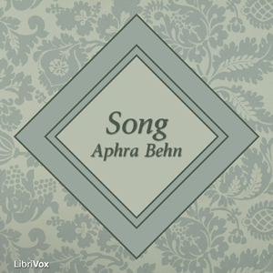 Song (Behn version) - Aphra BEHN Listen Free Audiobook MP3 📙 Free Audiobook Websites