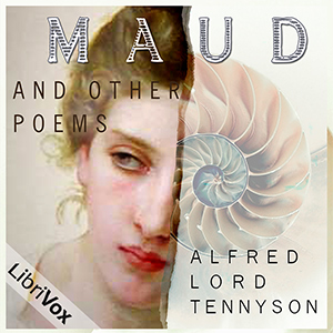 Maud, and Other Poems - Alfred, Lord Tennyson Listen Free Audiobook MP3 📙 Free Audiobook Websites