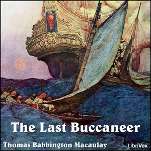 The Last Buccaneer - Thomas Babington Macaulay Listen Free Audiobook MP3 📙 Free Audiobook Websites