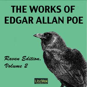 The Works of Edgar Allan Poe, Raven Edition, Volume 2 - Edgar Allan Poe Listen Free Audiobook MP3 📙 Free Audiobook Websites
