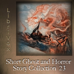 Short Ghost and Horror Collection 023 - Various Listen Free Audiobook MP3 📙 Free Audiobook Websites