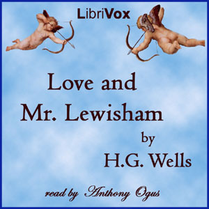 Love and Mr Lewisham - H. G. Wells Listen Free Audiobook MP3 📙 Free Audiobook Websites