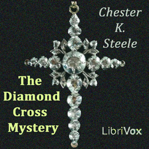 The Diamond Cross Mystery - Chester K. STEELE Listen Free Audiobook MP3 📙 Free Audiobook Websites