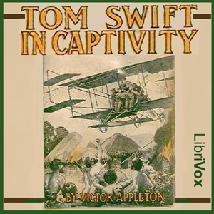Tom Swift in Captivity - Victor Appleton Listen Free Audiobook MP3 📙 Free Audiobook Websites