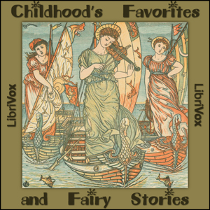 Childhood's Favorites and Fairy Stories - Various Listen Free Audiobook MP3 📙 Free Audiobook Websites