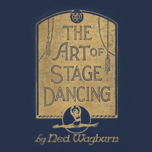 The Art of Stage Dancing - Ned WAYBURN Listen Free Audiobook MP3 📙 Free Audiobook Websites